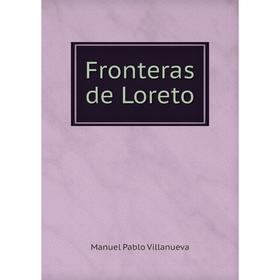 

Книга Fronteras de Loreto