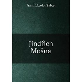 

Книга Jindřich Mošna