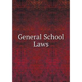 

Книга General School Laws