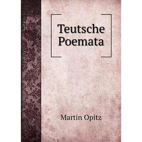 

Книга Teutsche Poemata