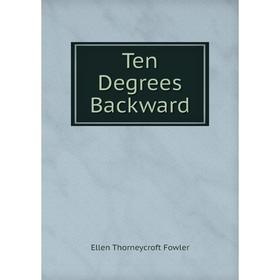 

Книга Ten Degrees Backward
