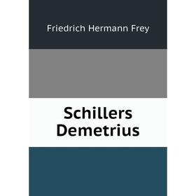 

Книга Schillers Demetrius