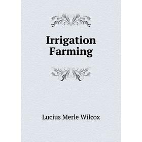 

Книга Irrigation Farming