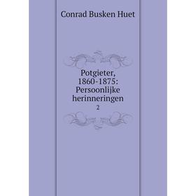 

Книга Potgieter, 1860-1875: Persoonlijke herinneringen 2
