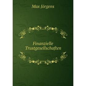 

Книга Finanzielle Trustgesellschaften