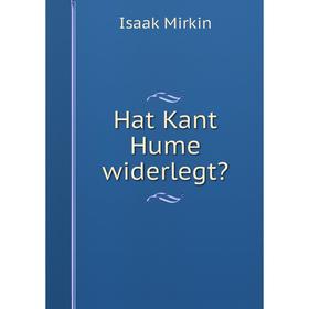 

Книга Hat Kant Hume widerlegt