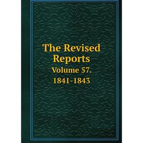 

Книга The Revised Reports Volume 57. 1841-1843