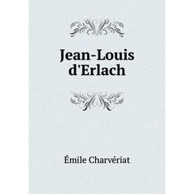 

Книга Jean-Louis d'Erlach