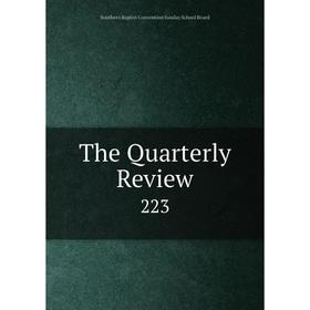 

Книга The Quarterly Review 223