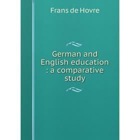 

Книга German and English education: a comparative study