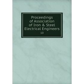 

Книга Proceedings of Association of Iron & Steel Electrical Engineers 10