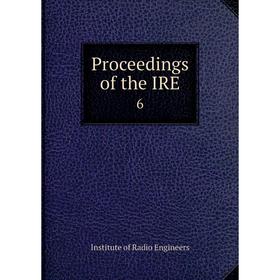 

Книга Proceedings of the IRE. 6