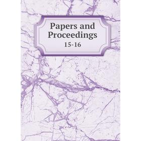

Книга Papers and Proceedings 15-16