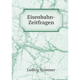 

Книга Eisenbahn-Zeitfragen