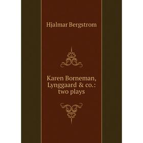 

Книга Karen Borneman, Lynggaard & co.: two plays