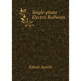 

Книга Single-phase Electric Railways