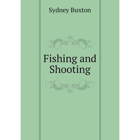

Книга Fishing and Shooting
