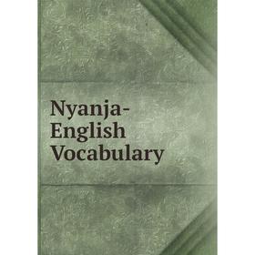 

Книга Nyanja-English Vocabulary