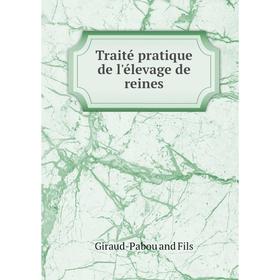 

Книга Traité pratique de l'élevage de reines