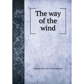 

Книга The way of the wind