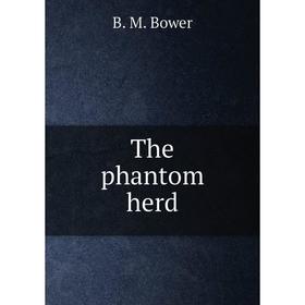 

Книга The phantom herd