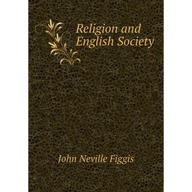 

Книга Religion and English Society