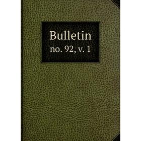 

Книга Bulletin no. 92, v. 1