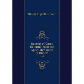 

Книга Reports of Cases Determined in the Appellate Courts of Illinois 188