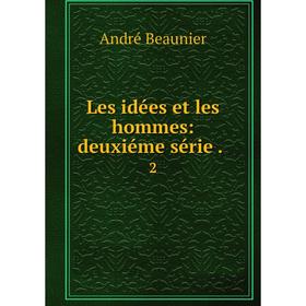 

Книга Les idées et les hommes: deuxiéme série2
