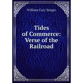 

Книга Tides of Commerce: Verse of the Railroad