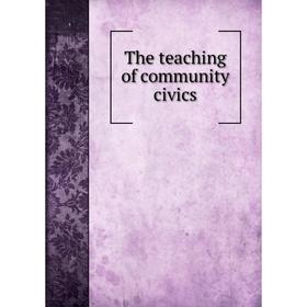 

Книга The teaching of community civics