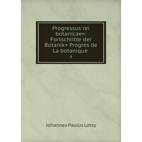 

Книга Progressus rei botanicae=: Fortschritte der Botanik= Progrès de La botanique. 4