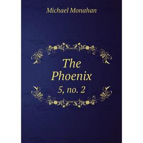 

Книга The Phoenix 5, no. 2