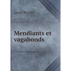 

Книга Mendiants et vagabonds