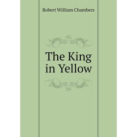 

Книга The King in Yellow