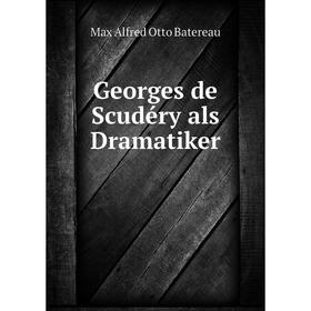 

Книга Georges de Scudéry als Dramatiker