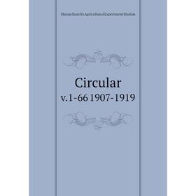 

Книга Circular v. 1-66 1907-1919