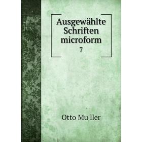 

Книга Ausgewählte Schriften microform 7