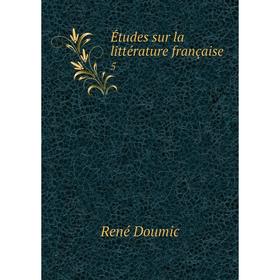 

Книга Études sur la littérature française 5
