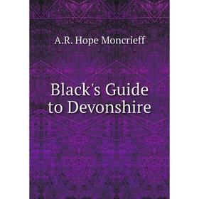 

Книга Black's Guide to Devonshire