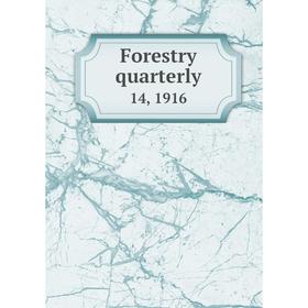 

Книга Forestry quarterly 14, 1916