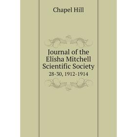 

Книга Journal of the Elisha Mitchell Scientific Society 28-30, 1912-1914