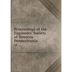 

Книга Proceedings of the Engineers' Society of Western Pennsylvania 18