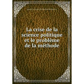 

Книга La crise de la science politique et le problème de la méthode