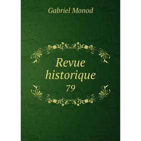 

Книга Revue historique 79