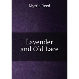 

Книга Lavender and Old Lace