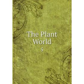 

Книга The Plant World 5