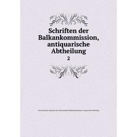 

Книга Schriften der Balkankommission, antiquarische Abtheilung 2