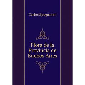 

Книга Flora de la Provincia de Buenos Aires