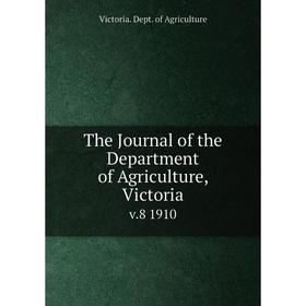 

Книга The Journal of the Department of Agriculture, Victoria v. 8 1910